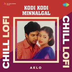 Cover of Kodi Kodi Minnalgal (From "Jayam") - Single (Chill Lofi)