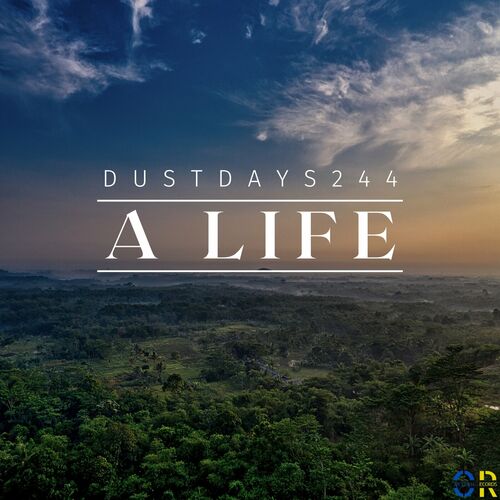  Dustdays244 - A Life (2024) 