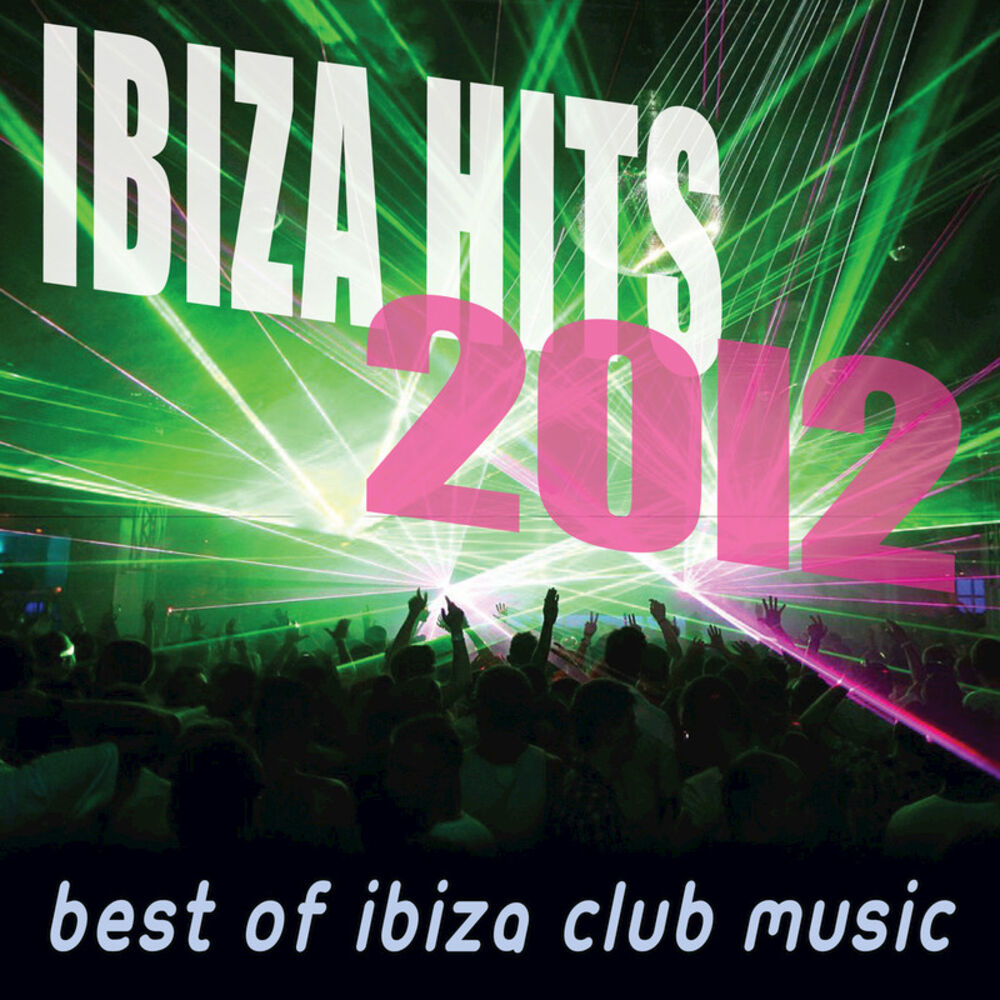 Picture of Ibiza Hits 2012 - Best of Ibiza Club Music