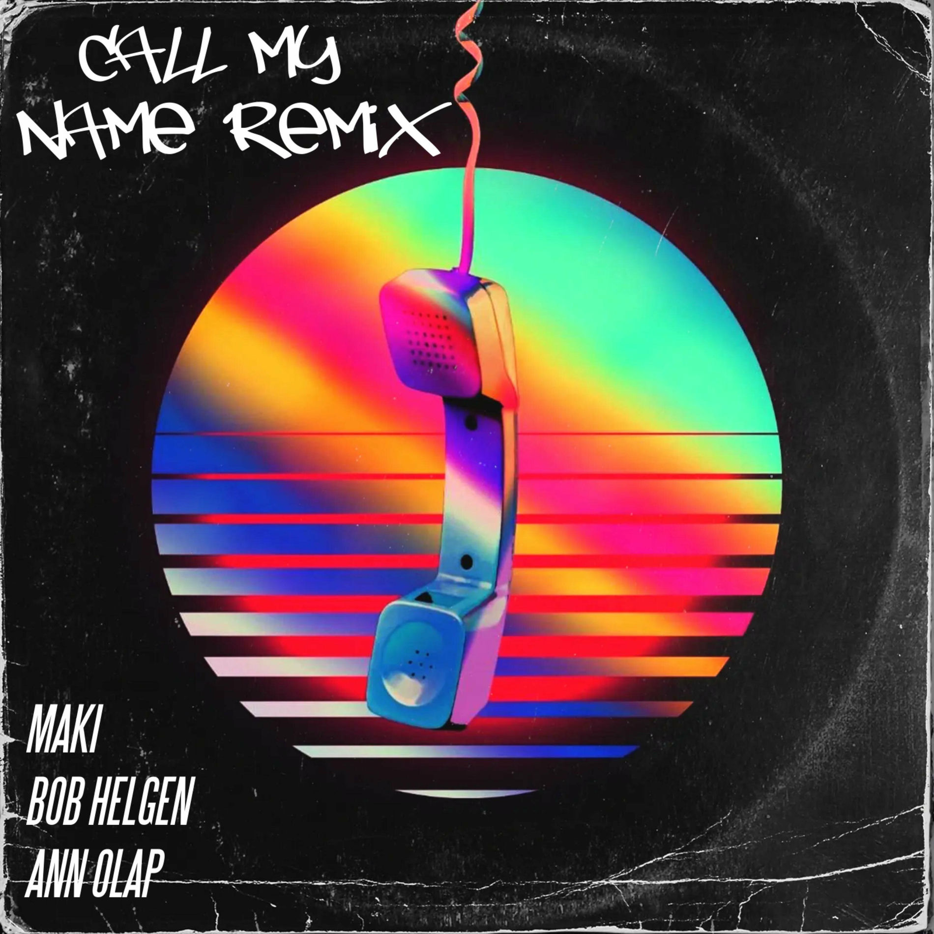 Album cover of CALL MY NAME (MAKI REMIX)