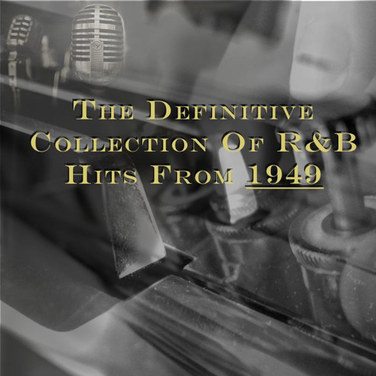 Album cover of The Definitive Collection of R&B Hits from 1949