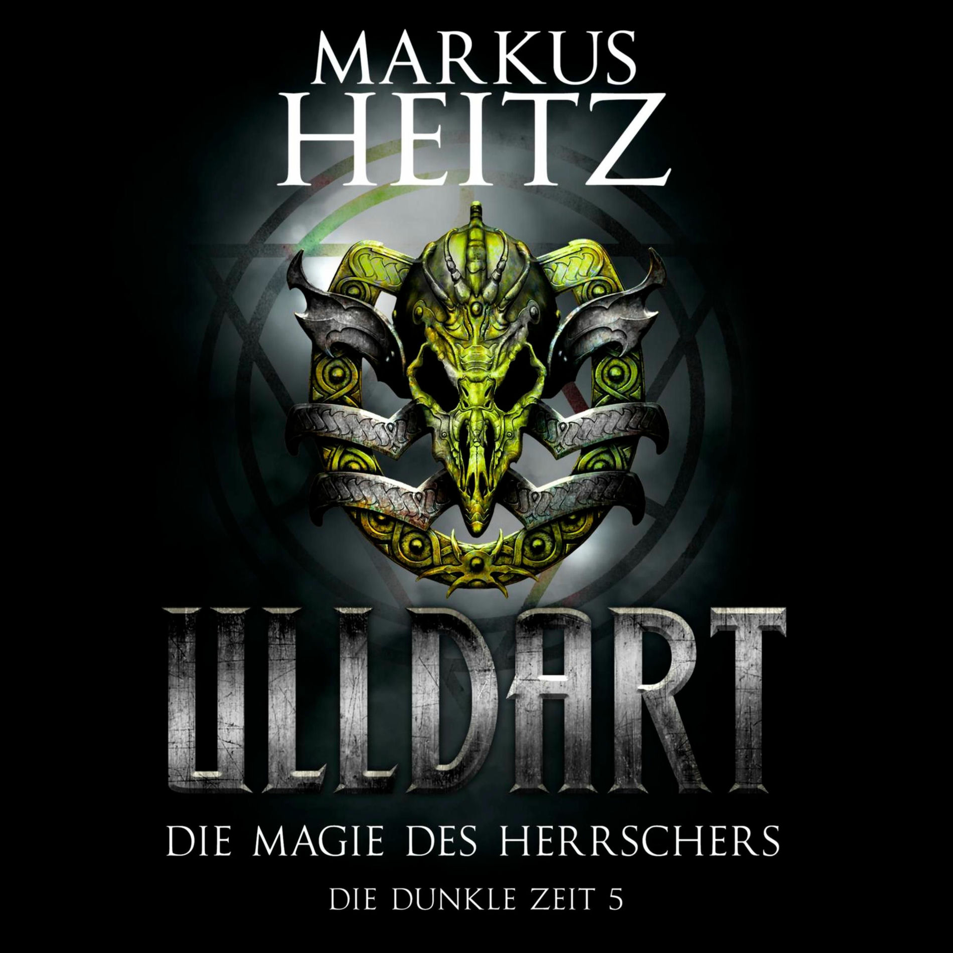 Album cover of Die Magie des Herrschers (Ulldart 5) (Die Dunkle Zeit 5)