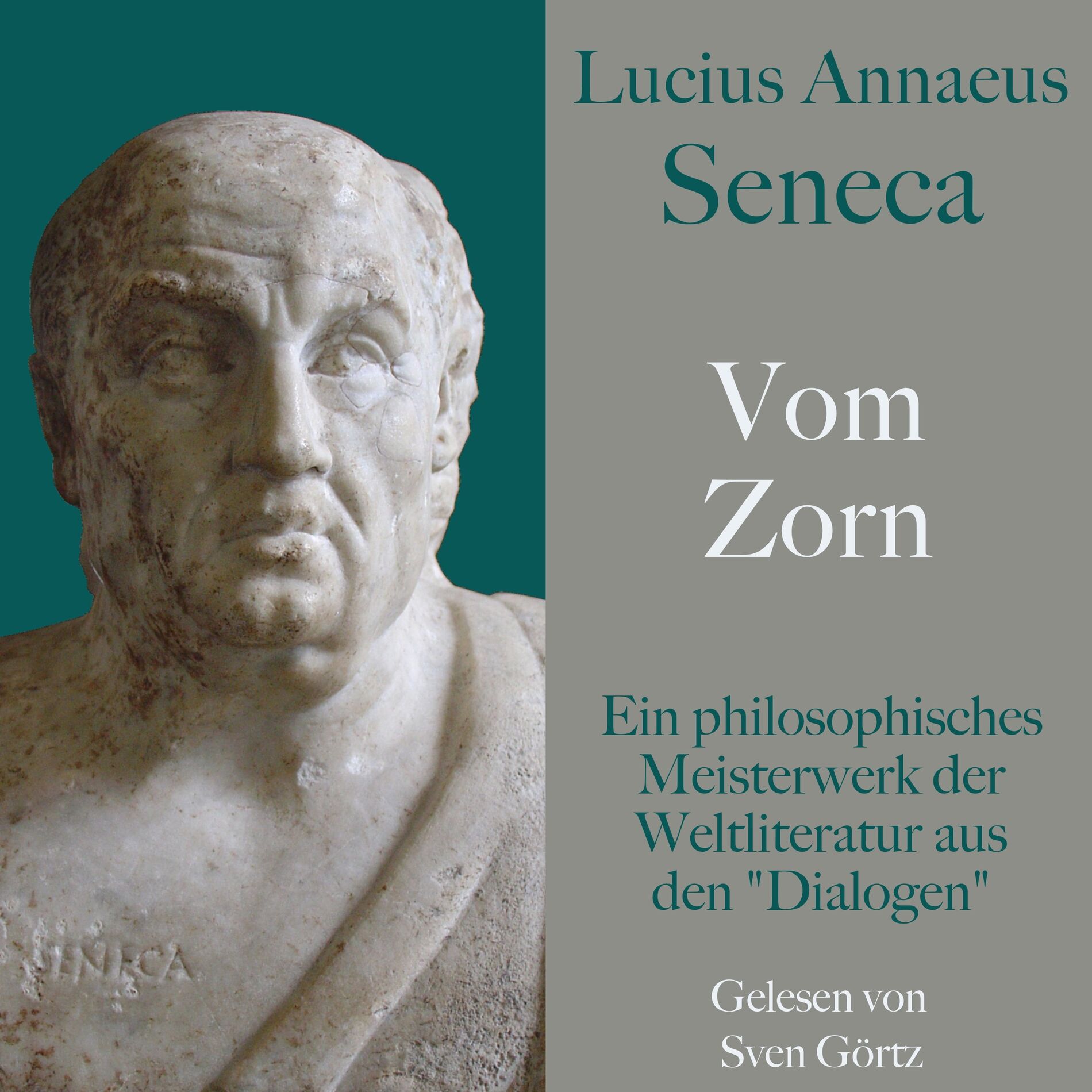Album cover of Lucius Annaeus Seneca: Vom Zorn – De ira (Ein philosophisches Meisterwerk der Weltliteratur aus den 