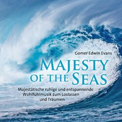 Cover of Majesty of the Seas (Faszinierende, entspannende Klänge - inspiriert durch die Kraft der Meere)