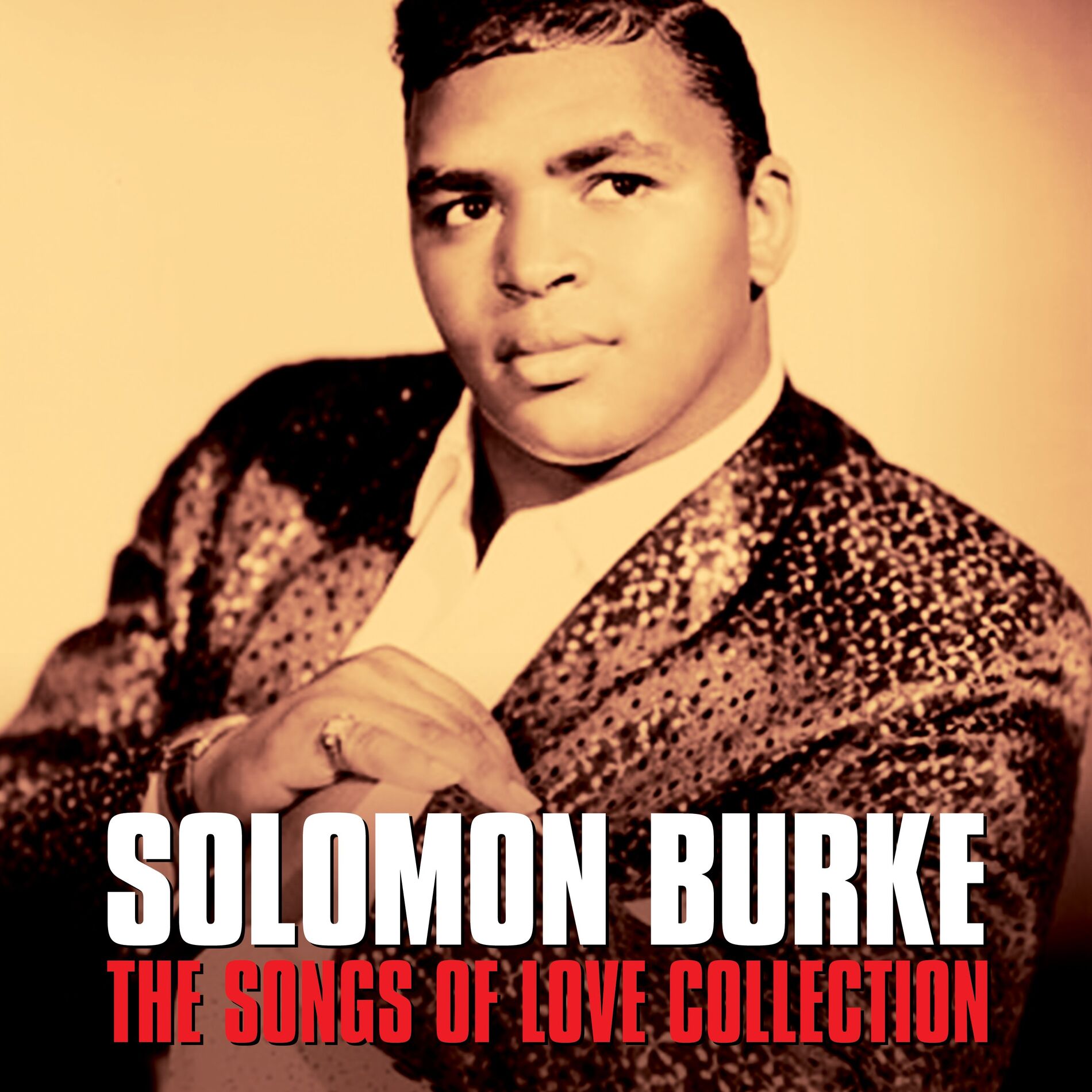 Album picture of SOLOMAN BURKE - THE SONGS OF LOVE COLLECTION (Digitally Remastered)