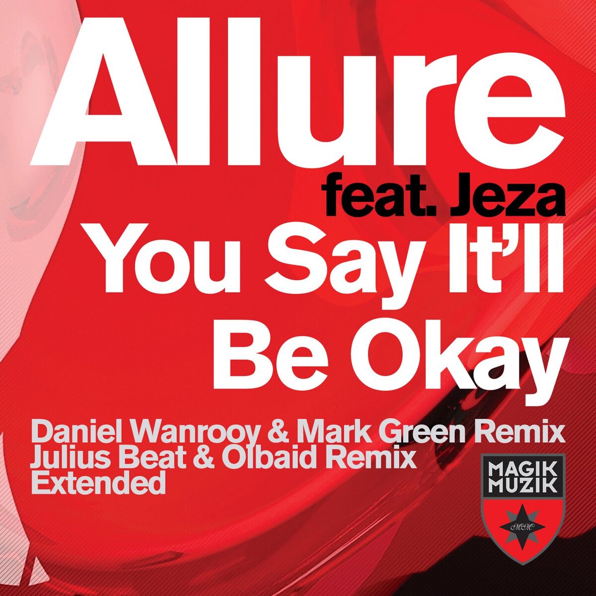 Album cover of You Say It'll Be Okay (feat. Jeza)