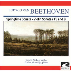 Beethoven - Springtime Sonata - Violin Sonatas #5 and 9