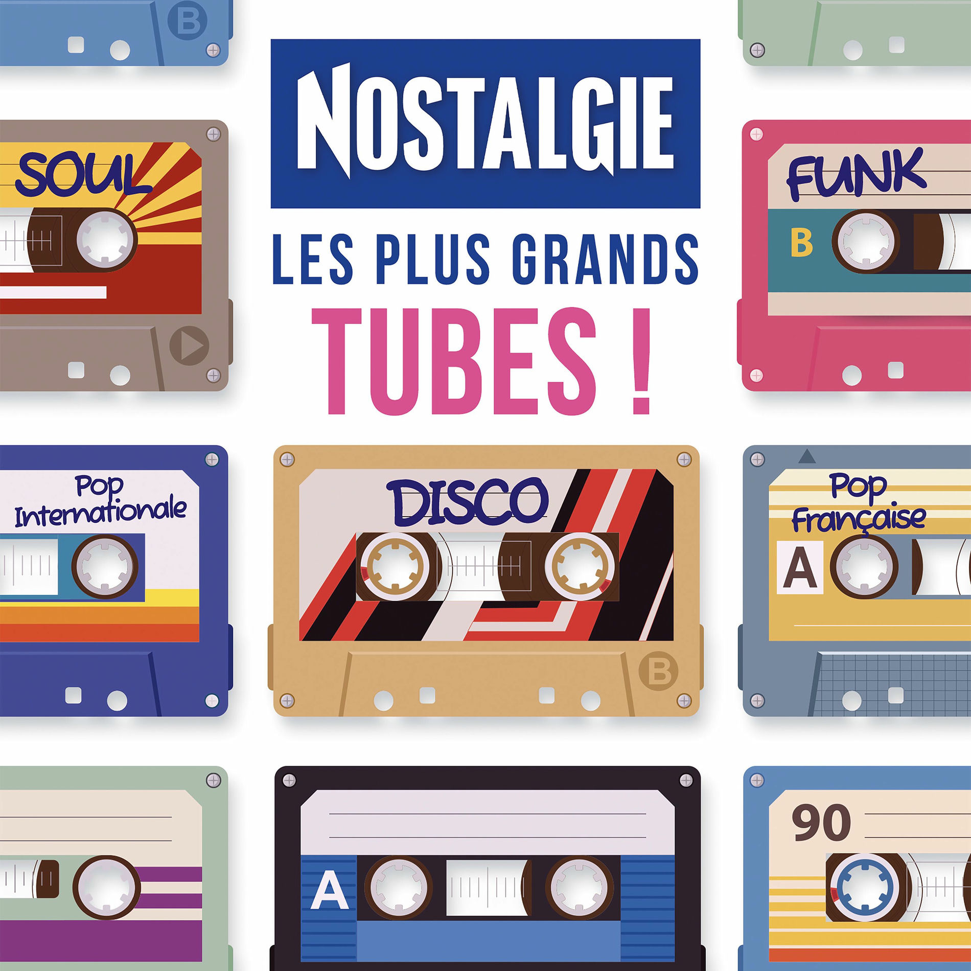 Album cover of Nostalgie Les plus grands tubes : Les titres incontournables Funk, Disco, Soul, Pop française & Pop internationale