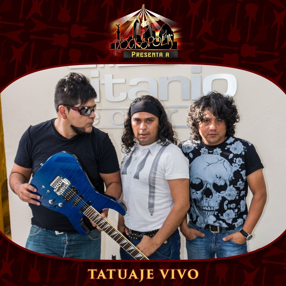 Picture of Rockopolis Presenta a Tatuaje Vivo