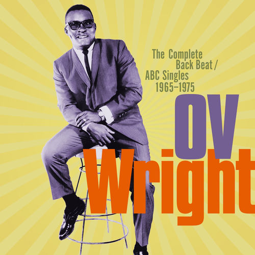 O.V. Wright - The Complete Back Beat / ABC Singles 1965-1975 | Deezer