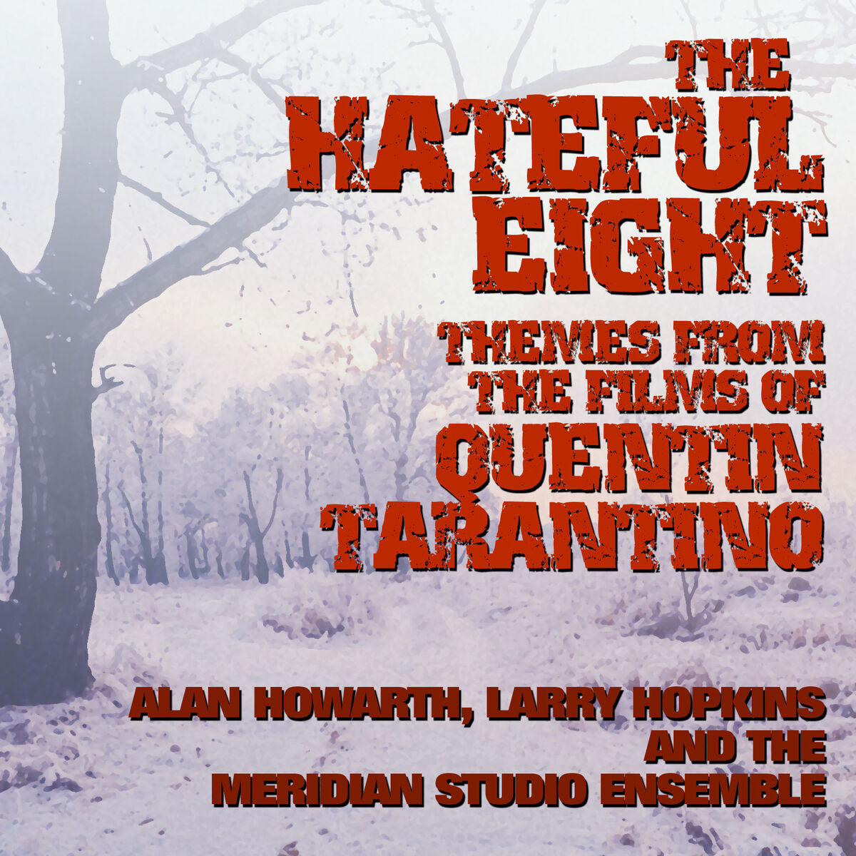 Album cover of The Hateful Eight: Music From The Films Of Quentin Tarantino