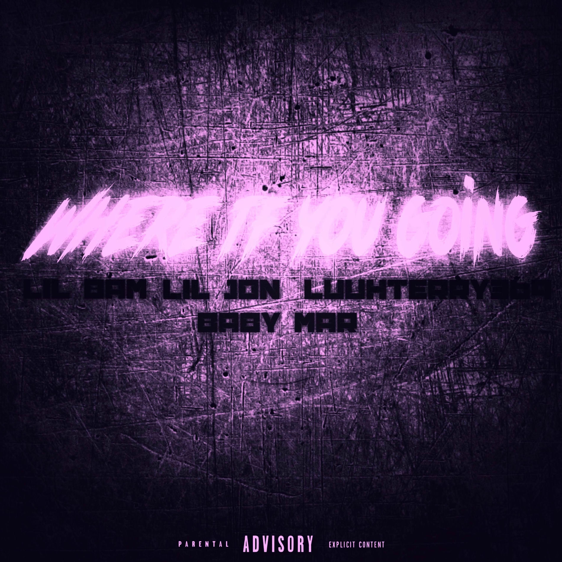 Album cover of Where TF You Going (feat. Baby Jon, Lil Bam & Luuhterry369)