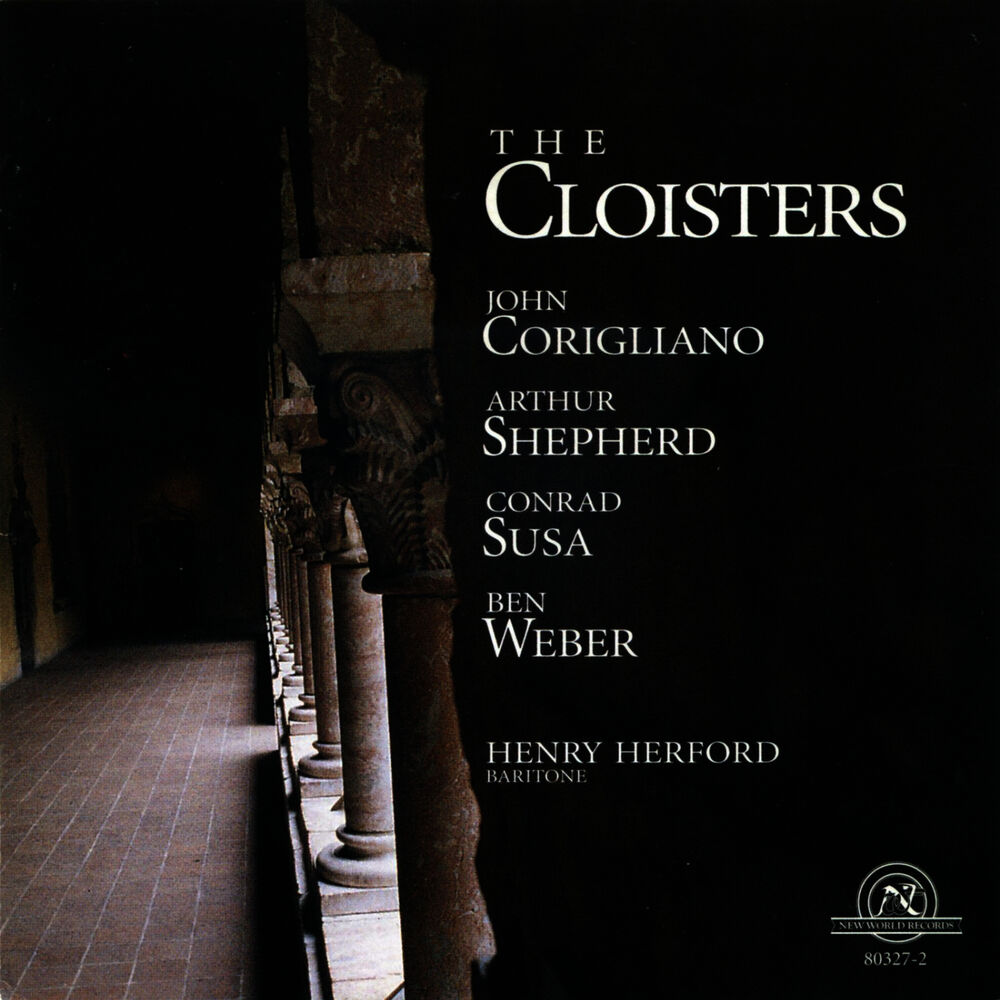 Picture of The Cloisters: Vocal Music by John Corigliano, Arthur Shepherd, Conrad Susa, and Ben Weber