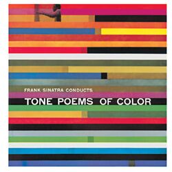 Cover of Frank Sinatra Conducts Tone Poems Of Color (Remastered)