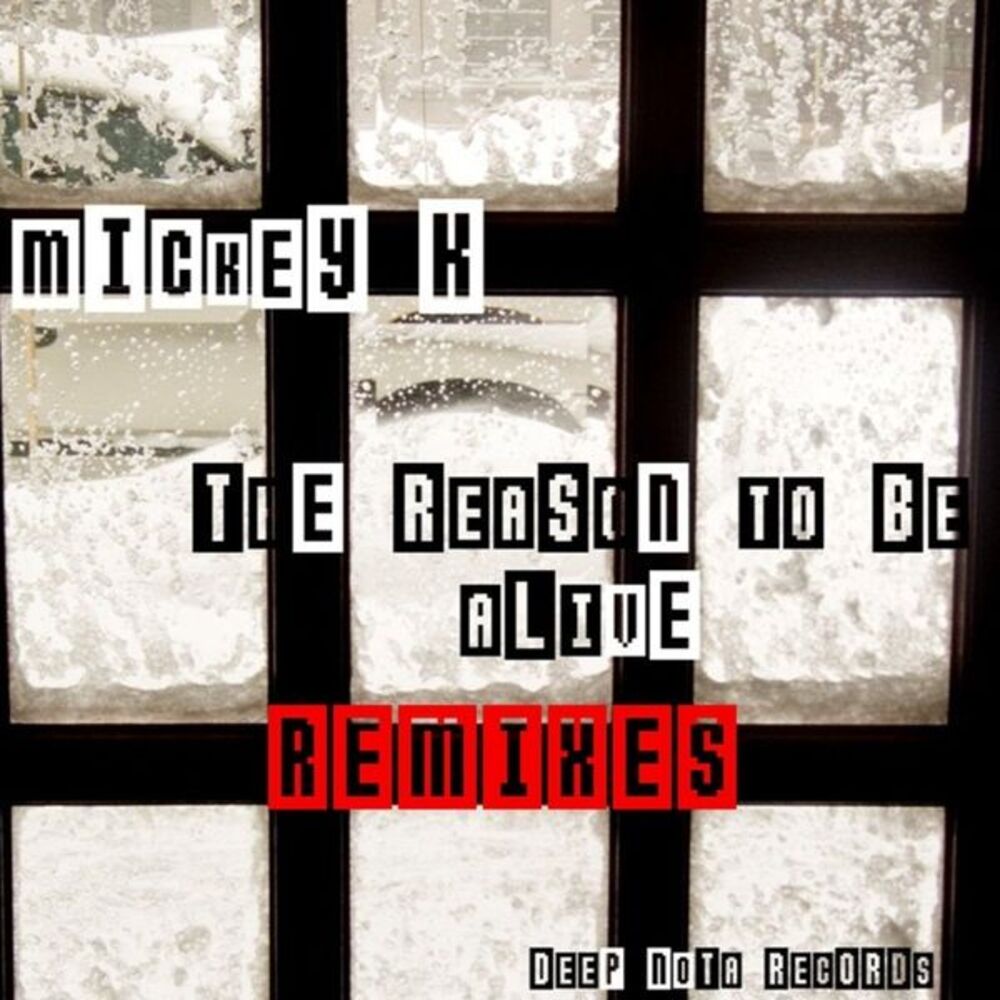 Picture of Mickey K - The Reason To Be Alive (remixes) (MP3 Single)