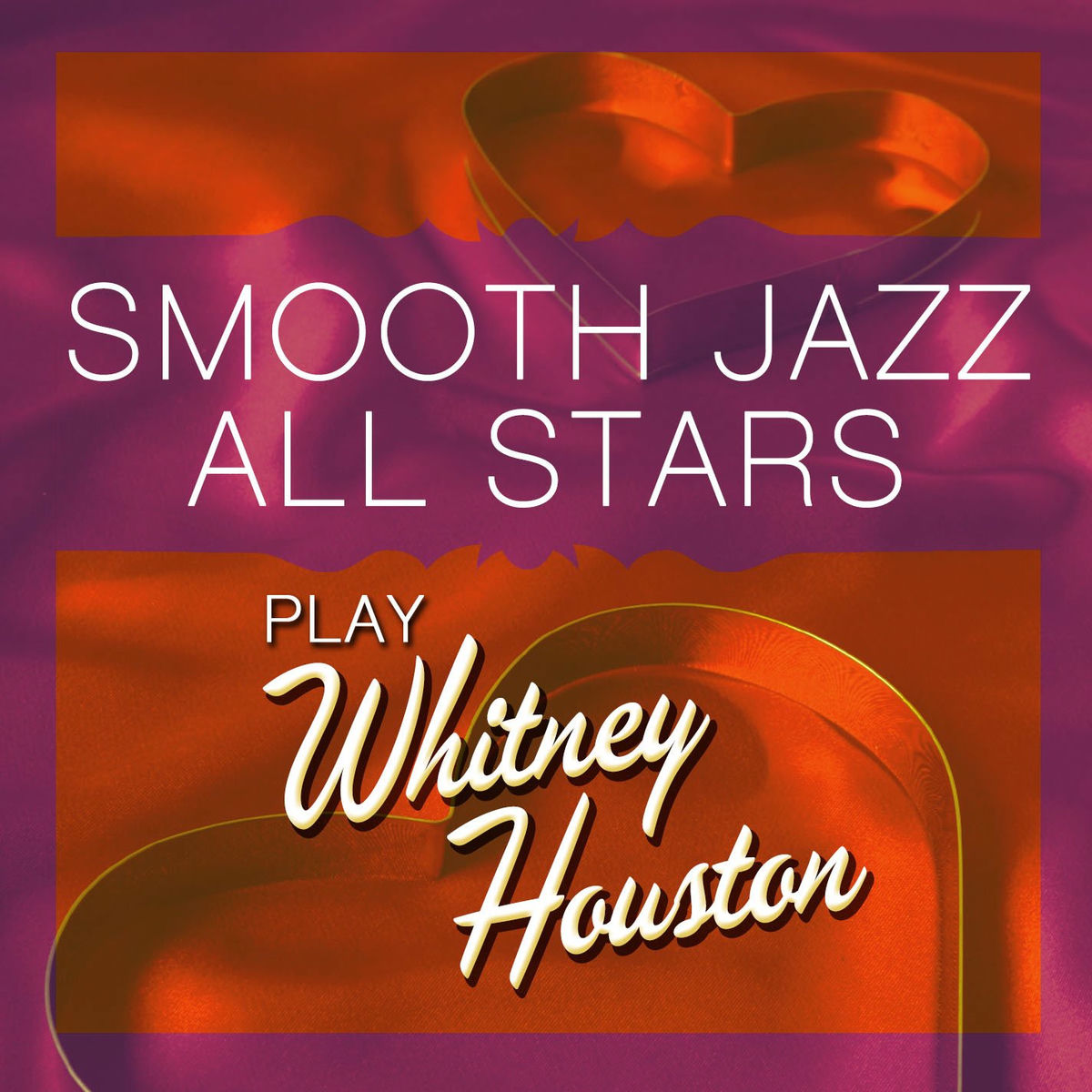 Album cover of Smooth Jazz All Stars Play Whitney Houston