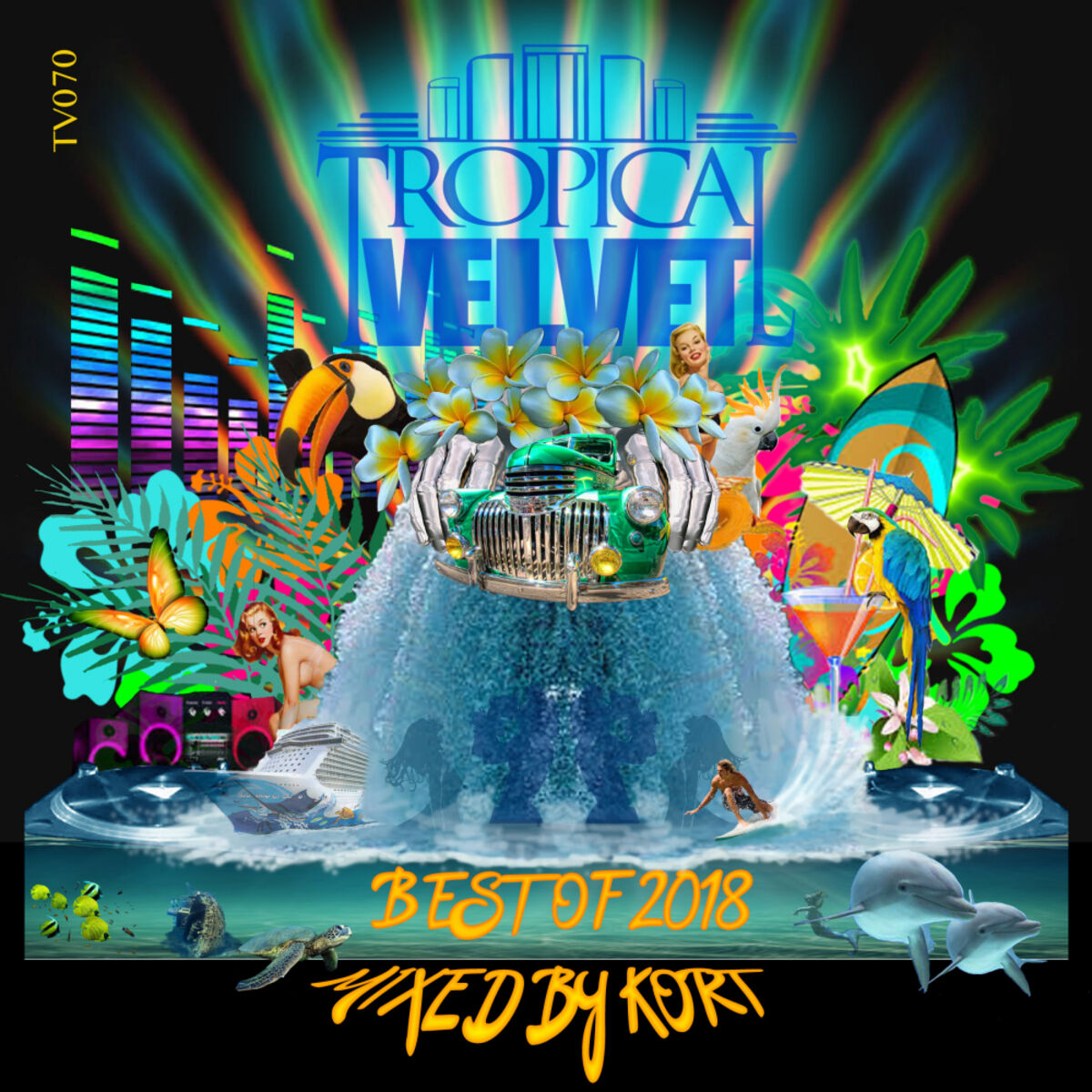 Album cover of Tropical Velvet Best of 2018 Mixed By Kort