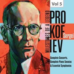 Cover of Milestones of a Legend: Sergei Prokofiev, Vol. 5