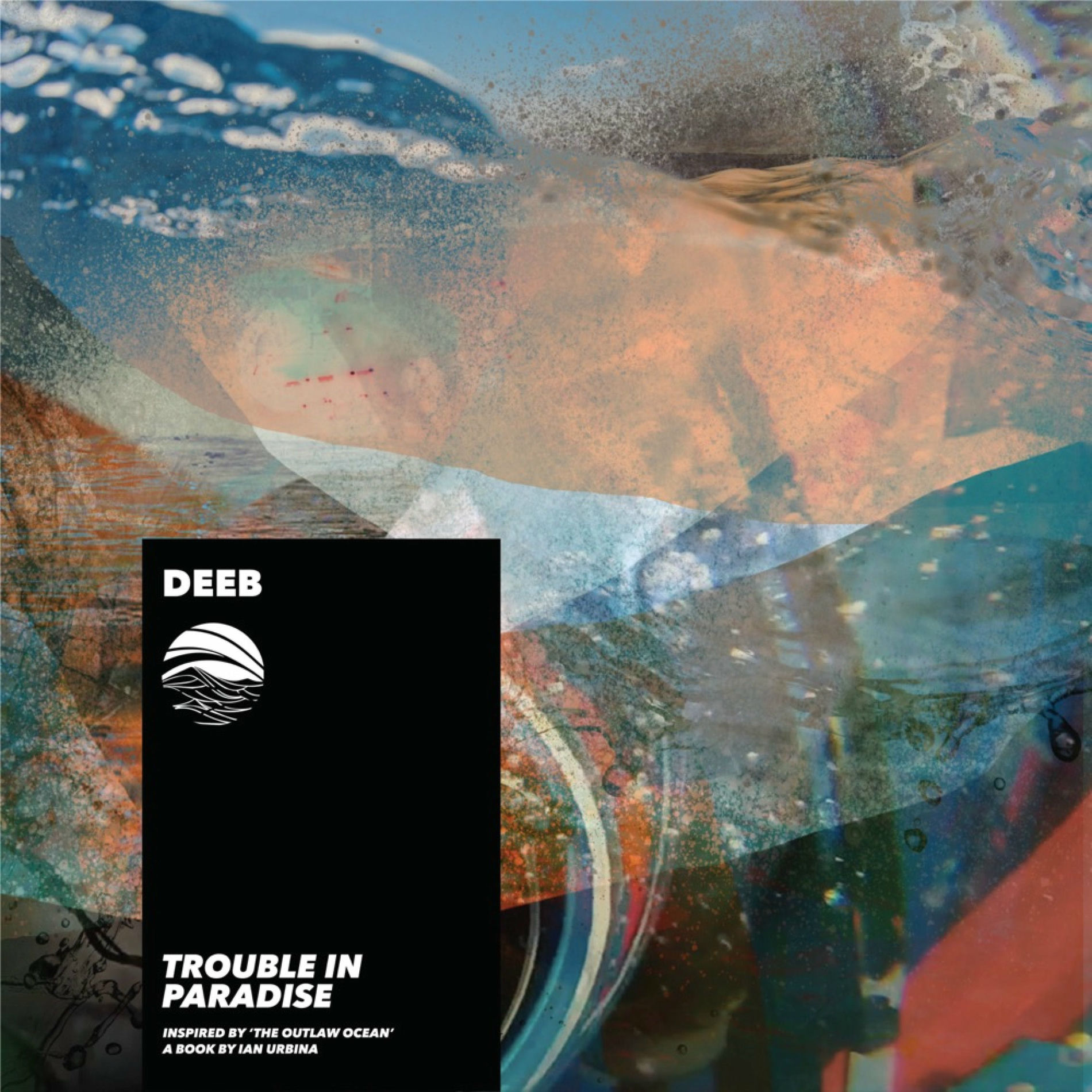 Album cover of Trouble in Paradise (Inspired by ‘The Outlaw Ocean’ a book by Ian Urbina)