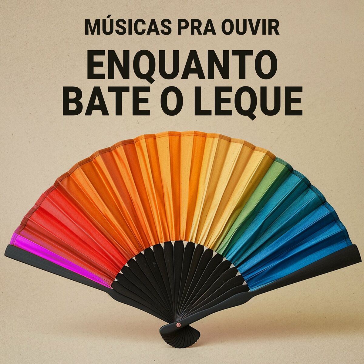 Album cover of músicas pra ouvir enquanto bate o leque