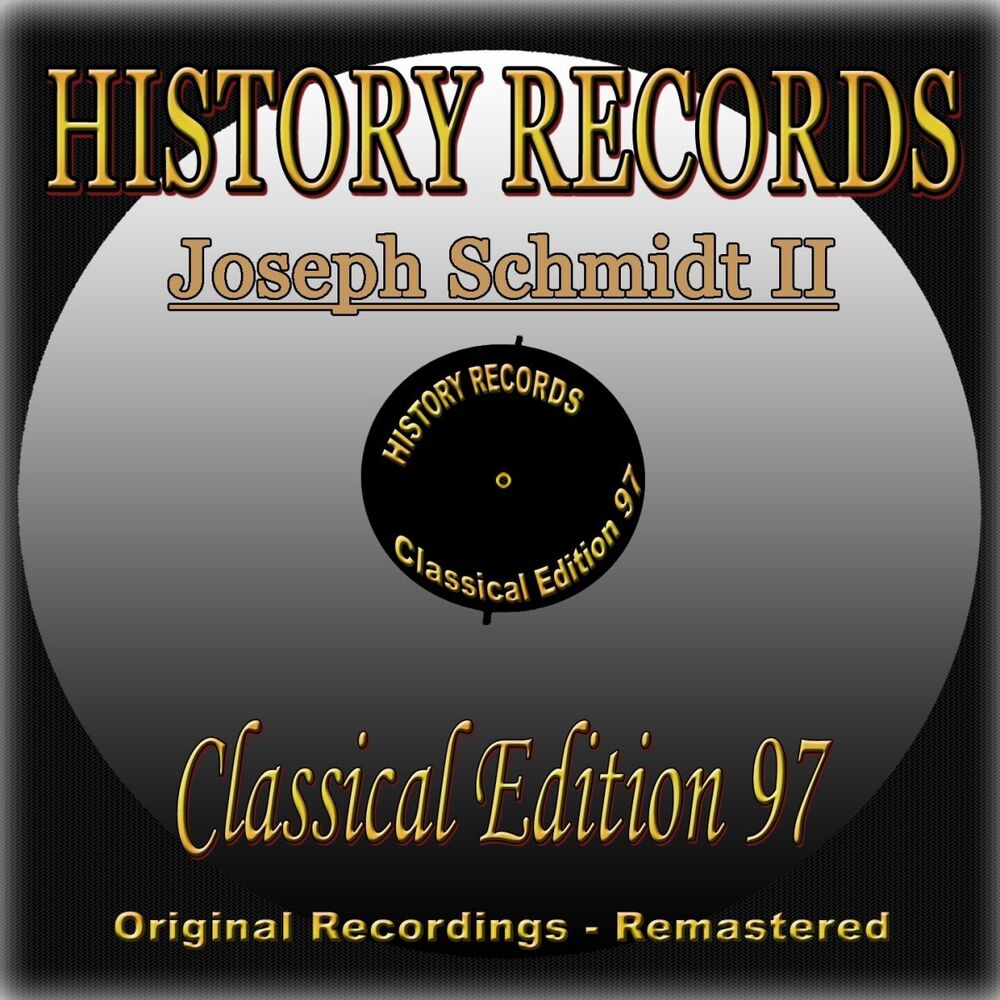 Picture of History Records - Classical Edition 97 - Joseph Schmidt II (Original Recordings - Remastered)