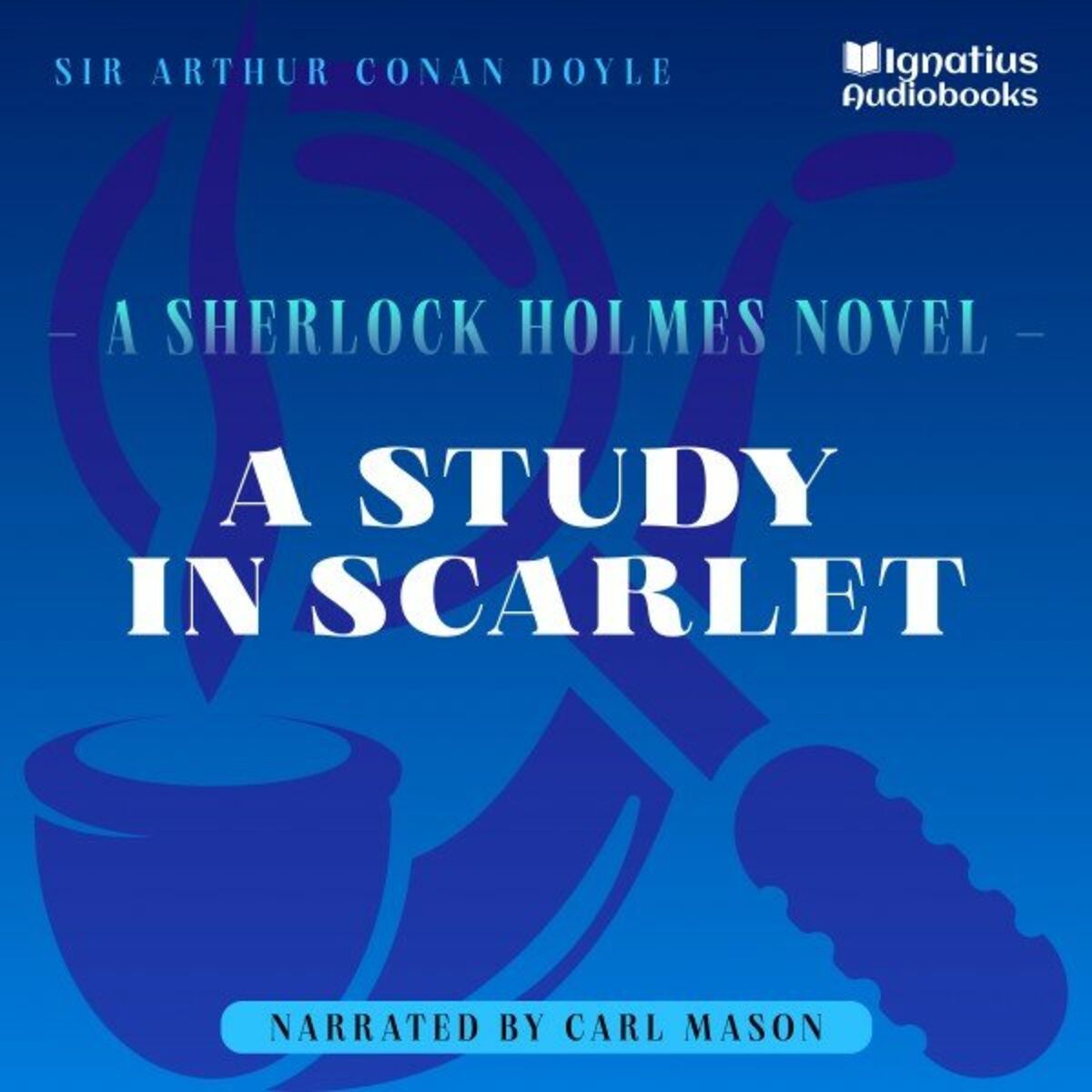 Album cover of A Study in Scarlet (A Sherlock Holmes Novel)