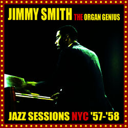 Cover of The Organ Genius - Jazz Sessions NYC '57 - '58