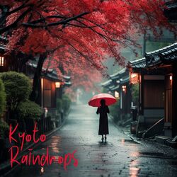 Cover of Kyoto Raindrops: Sleepy Japanese Ambience with Rain Sounds