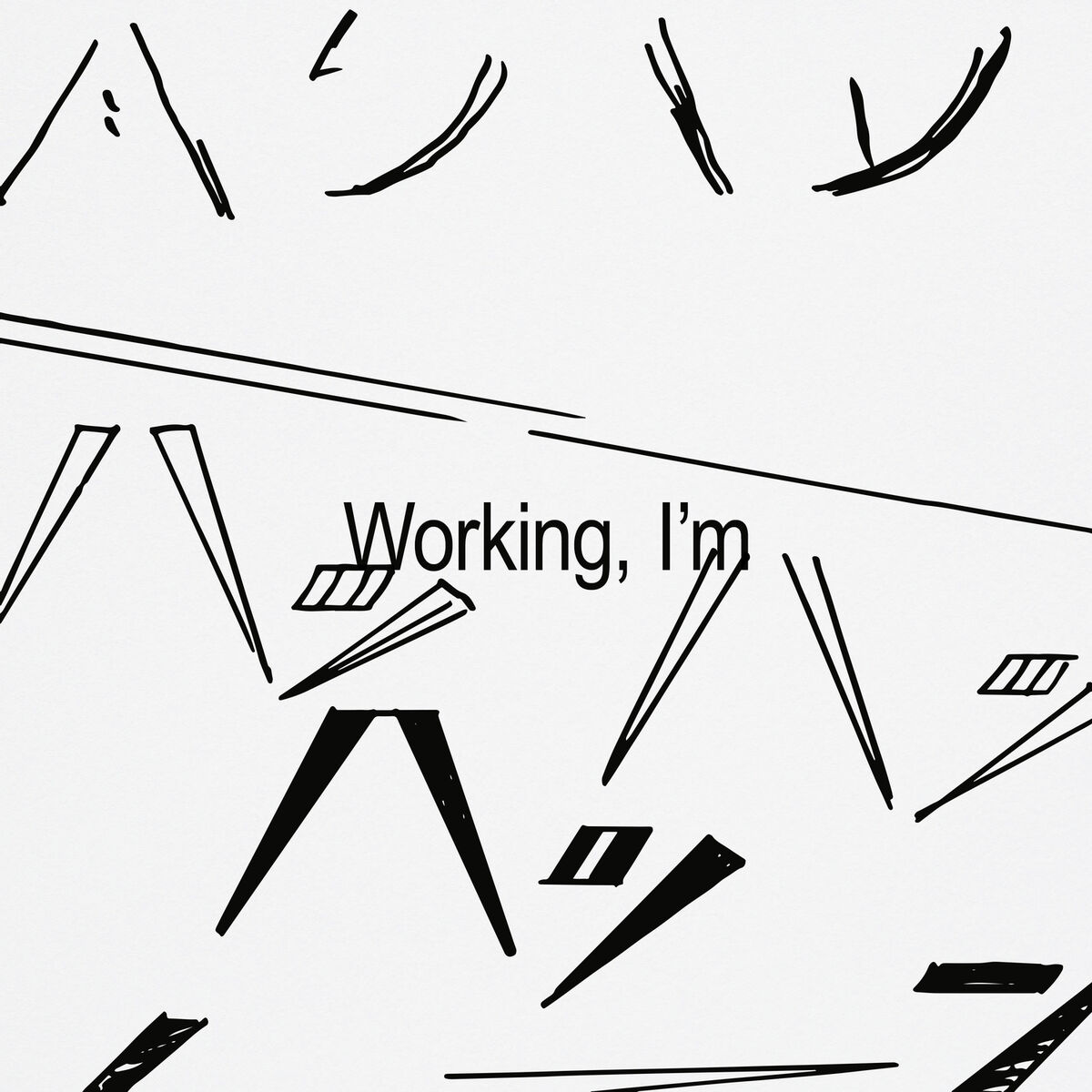 Album cover of Working, I'm