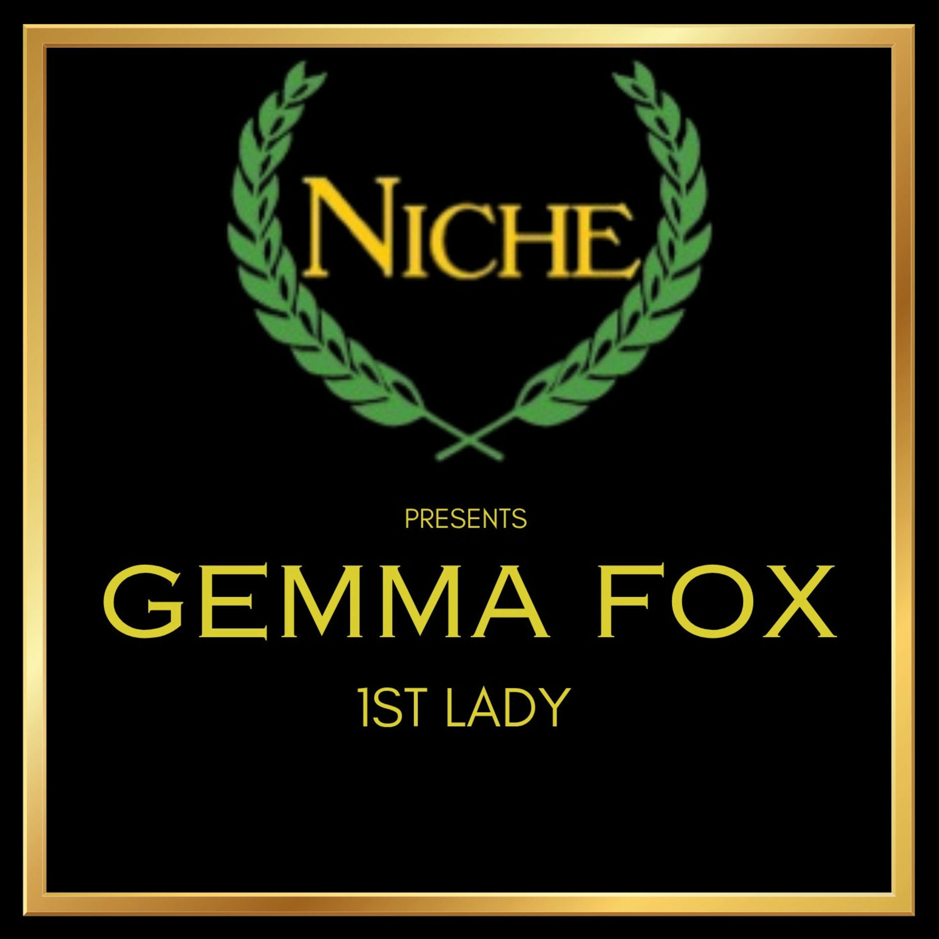 Album cover of Niche Presents Gemma Fox 1st Lady