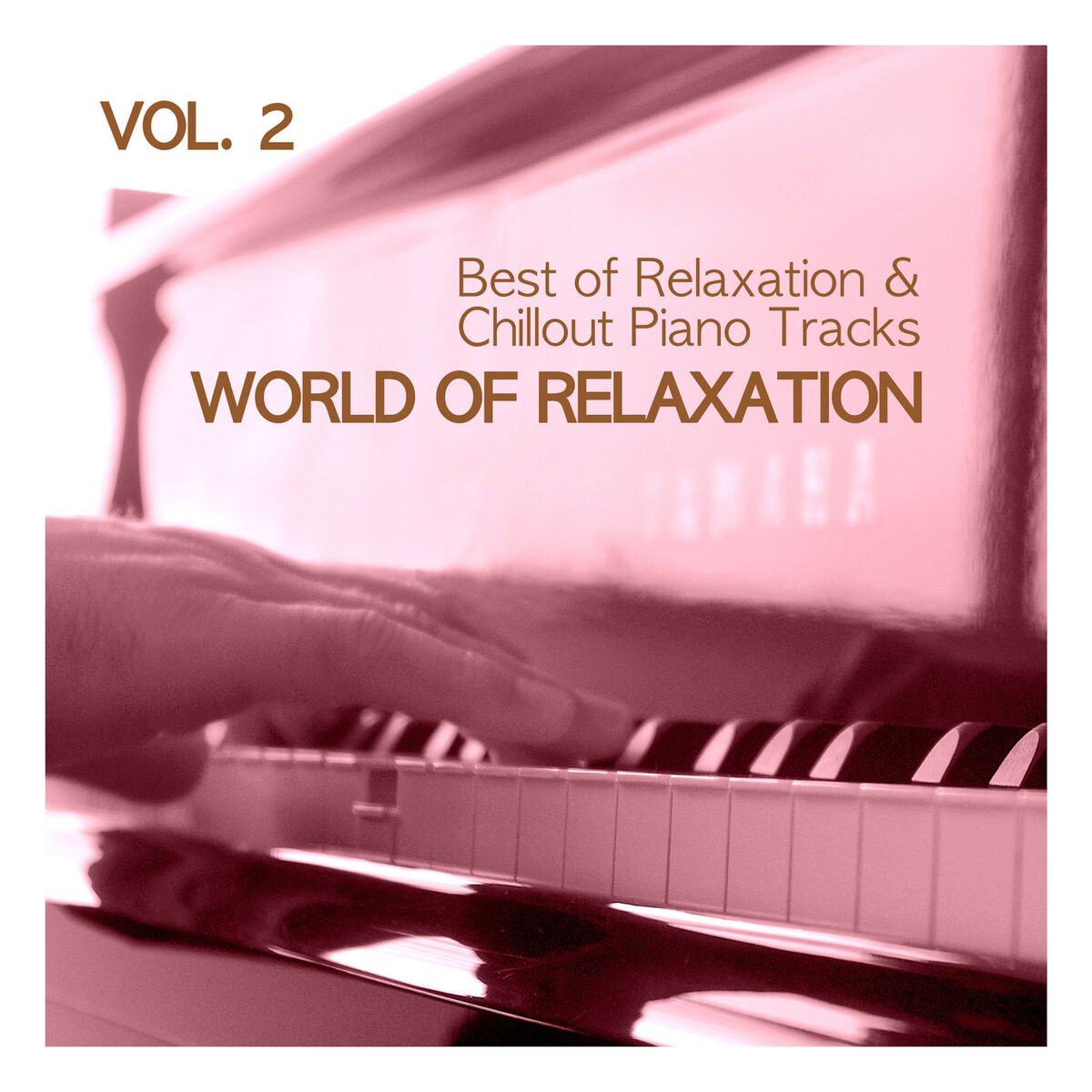 Album cover of World of Relaxation - Best of Relaxation & Chillout Piano Tracks, Vol. 2
