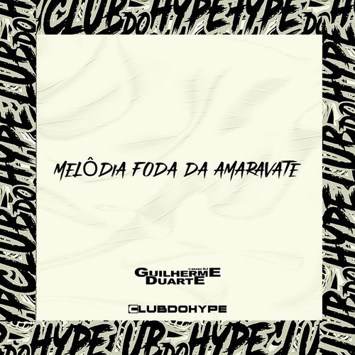 MELODIA FODA DA AMARAVATE