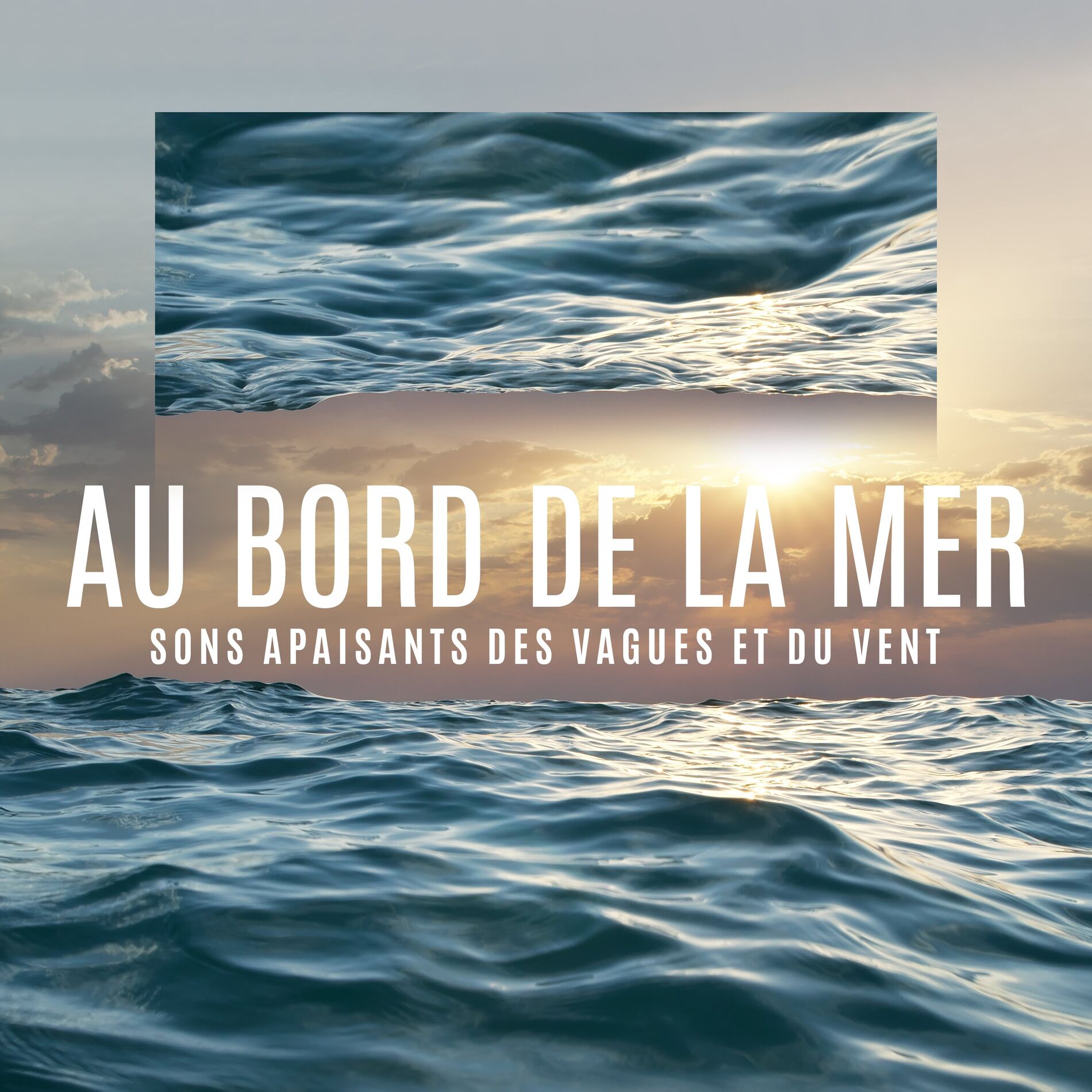 Album cover of Au bord de la mer: Sons apaisants des vagues et du vent, Musique de la nature pour une profonde détente et bien-être
