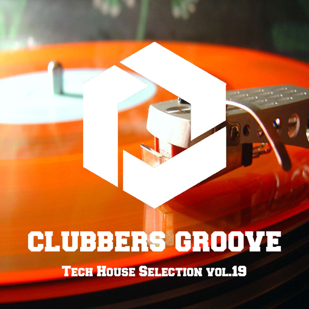 Picture of Clubbers Groove : Tech House Selection Vol.19