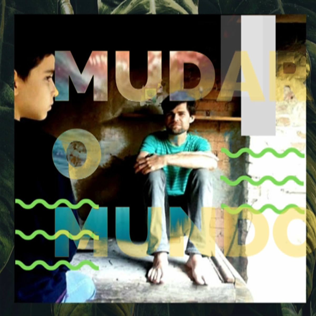 Album cover of Mudar o Mundo