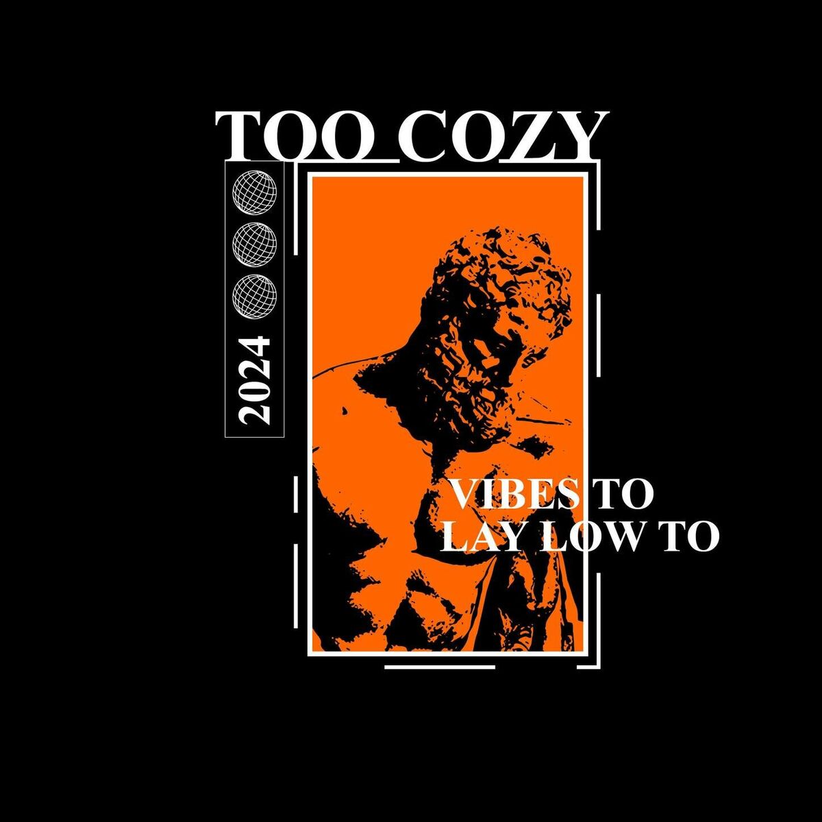 Album cover of Too Cozy - Vibes to Lay Low To