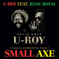 Cover of Small Axe (feat. Jesse Royal) (Jamaica Soundsystem Remix)