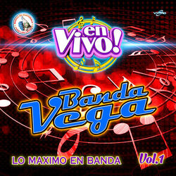 Cover of Lo Maximo en Banda Vol. 1. Música de Guatemala para los Latinos (En Vivo)