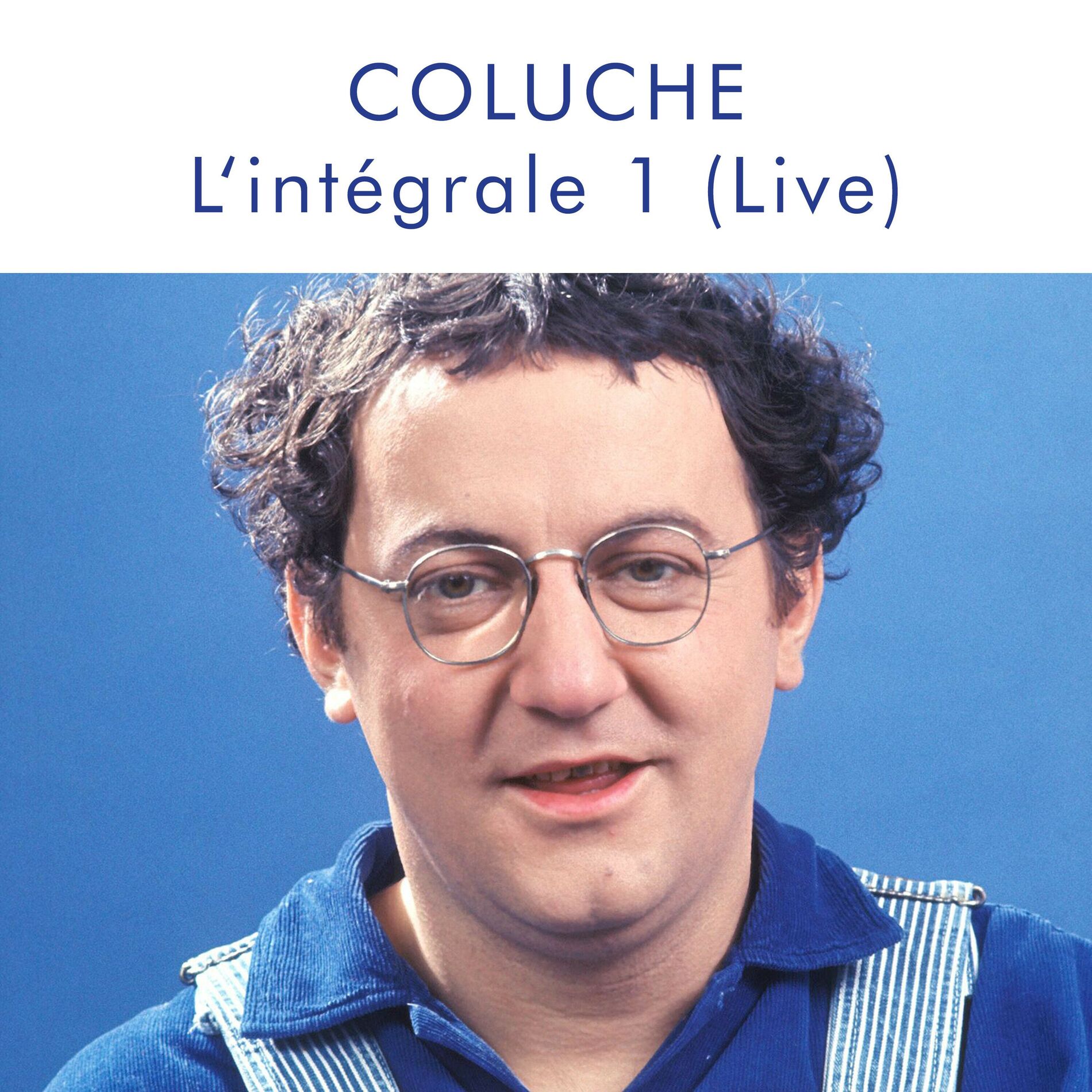 Album cover of Coluche L'integrale 1 (Live)