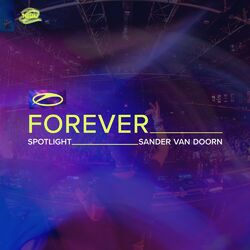 Cover of A State Of Trance FOREVER Spotlight: Sander van Doorn