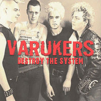 The Varukers - Destroy the System | Deezer