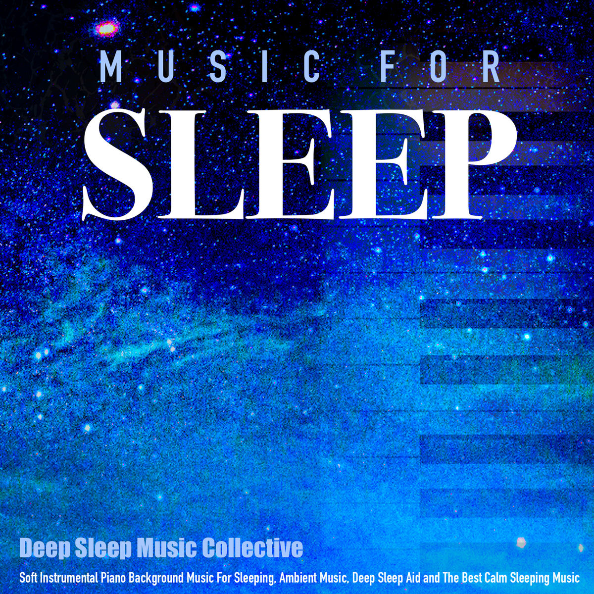 Album cover of Music for Sleep: Soft Instrumental Piano Background Music for Sleeping, Ambient Music, Deep Sleep Aid and the Best Calm Sleeping M