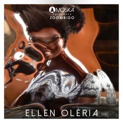 Cover of Moska Apresenta Zoombido: Ellen Oléria