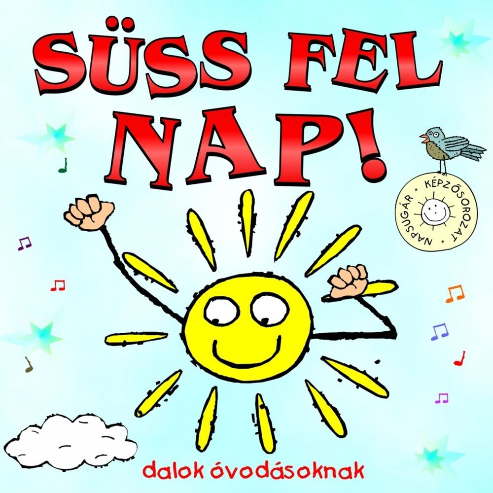 Picture of Süss Fel Nap! (Dalok Óvodásoknak)