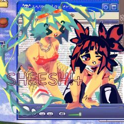 Cover of SHEESH!+