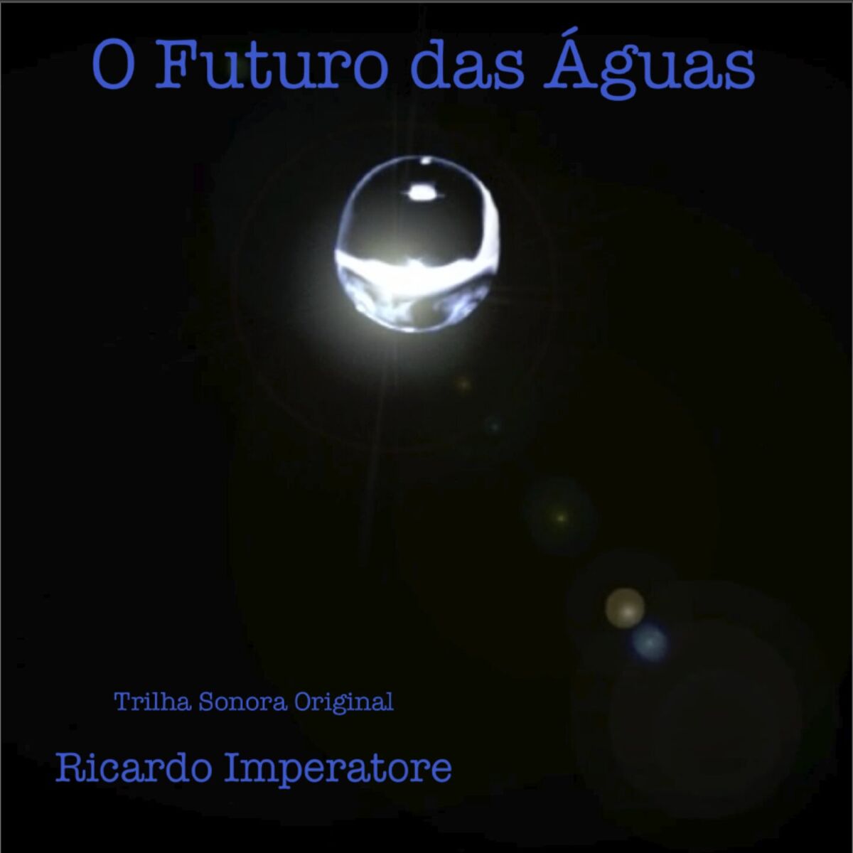 Album cover of O Futuro das Águas (Trilha Sonora Original do Filme O Futuro das Águas)