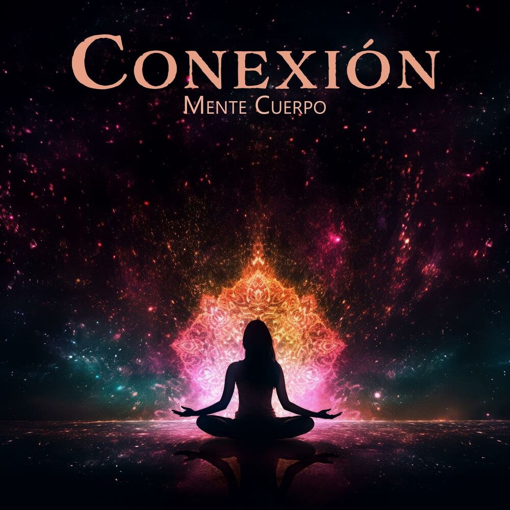 Picture of Conexión Mente Cuerpo: Música Curativa Espiritual, Paz Interior, Energía Positiva, Armonía y Meditación Consciente