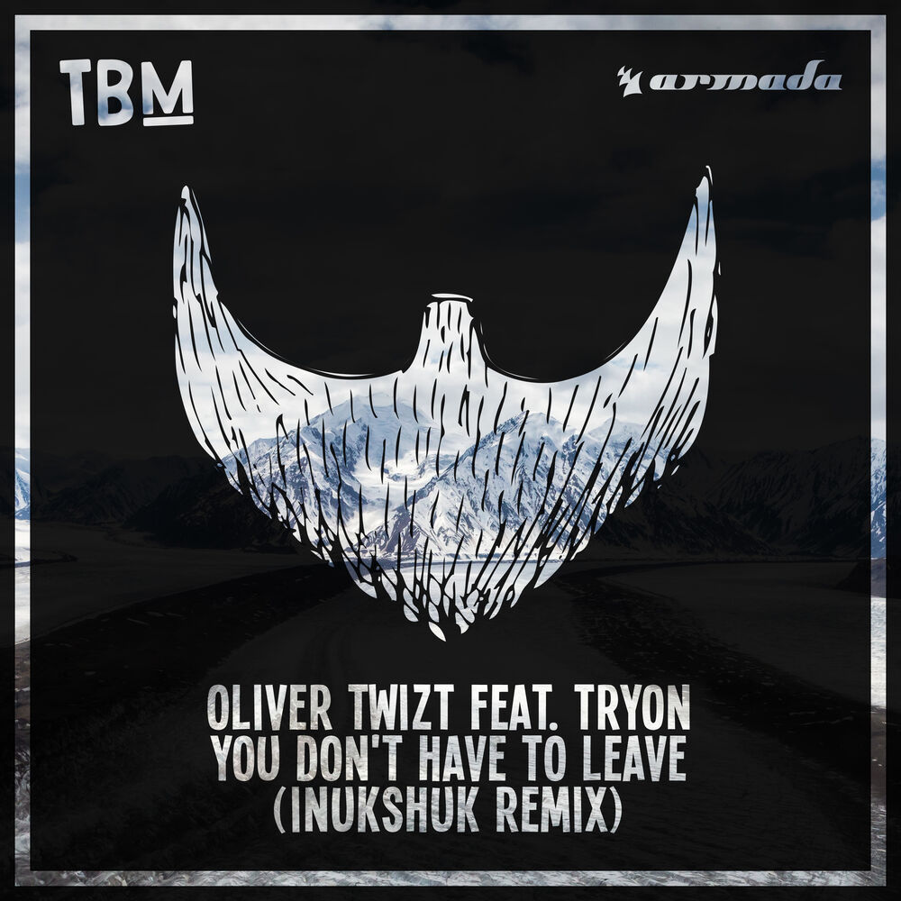 Picture of You Don't Have To Leave (Inukshuk Remix)