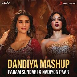 Cover of Dandiya Mashup (Param Sundari X Nadiyon Paar)