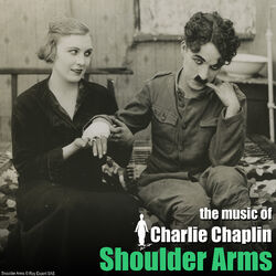 Cover of Shoulder Arms (Original Motion Picture Soundtrack) (The Chaplin Revue)